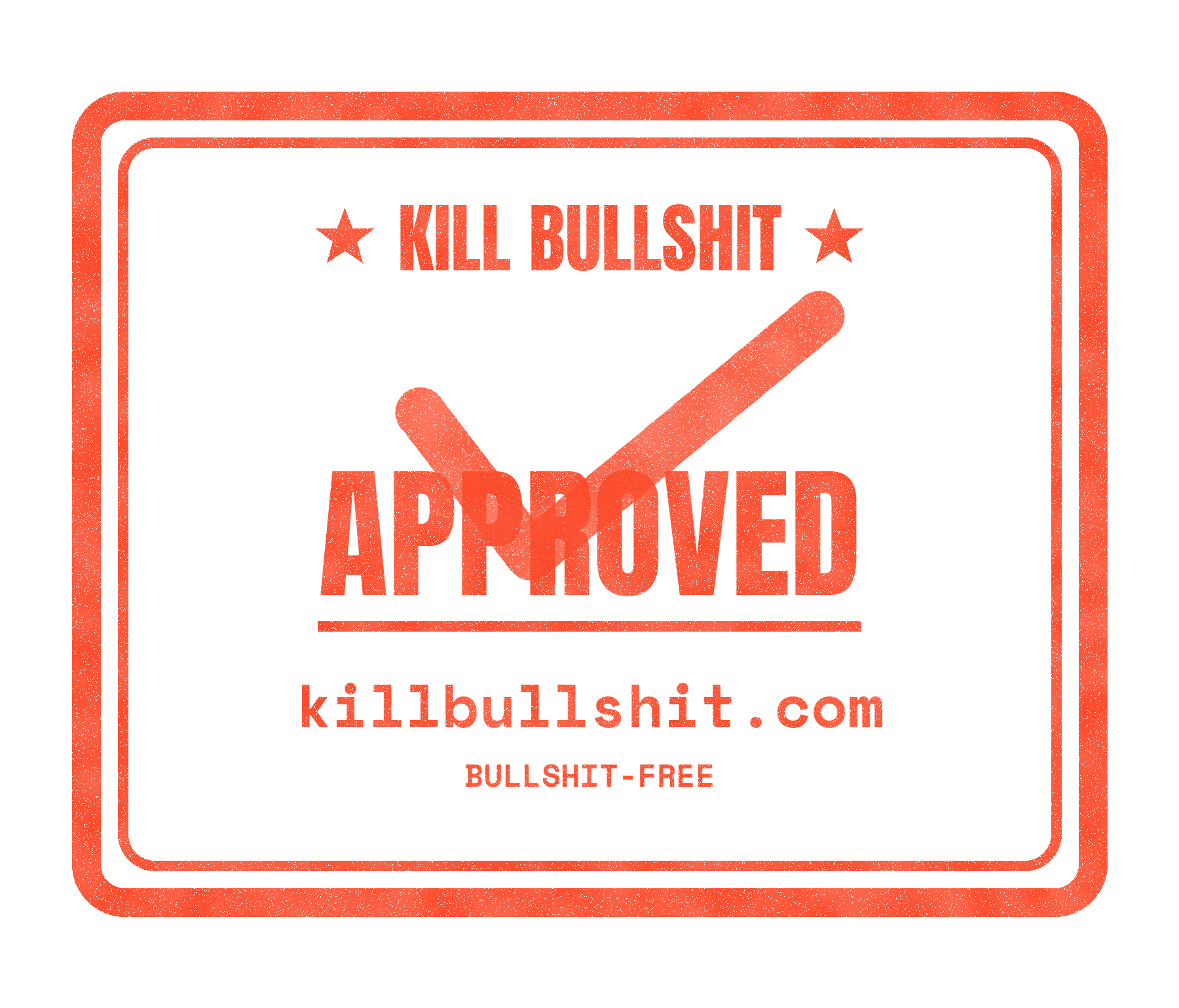 KILL BULLSHIT APPROVED sticker
